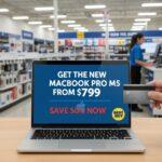 How to Grab the New MacBook Pro M5 at Best Buy Starting $799 with Up to 50% Savings Today